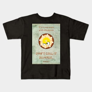 Aggravated Hummus Kids T-Shirt